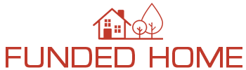 Funded Home